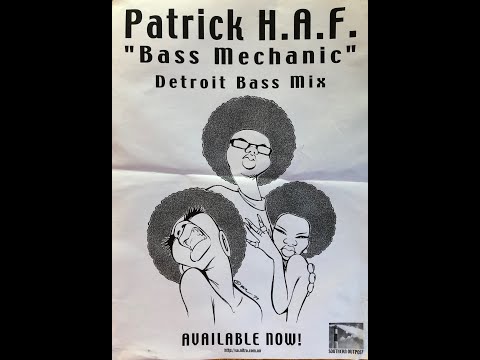 Patrick HAF - Bass Mechanic Detroit Electro Bass Mix