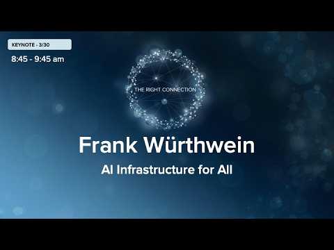 Cenic Day 1 Keynote- AI Infrastructure for All : Frank Würthwein
