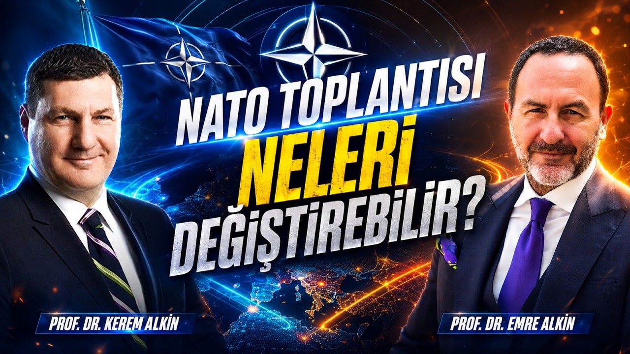 NATO Toplantısı Neleri Değiştirebilir? | Prof. Dr. Kerem Aşkin & Prof. Dr.  Emre Alkin
