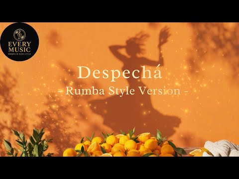 “DESPECHÁ” — Rumba Style Version