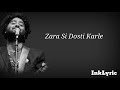 Zara Si Dosti Arijit Singh Lyrics