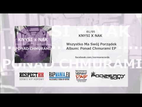 01. KNYSI X NAK - WSZYSTKO MA SWÓJ PORZĄDEK