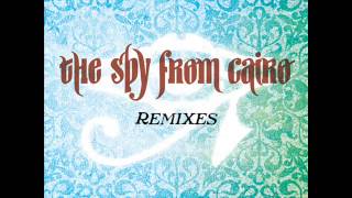 The Spy From Cairo - Jennaty (Earthrise Soundsystem Remix)