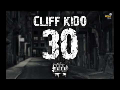 Cliff Kido - 30 (Official Audio) 2017