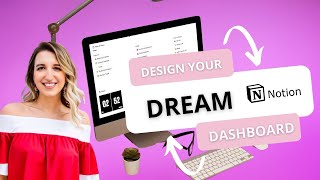 Design your Dream Notion Dashboard (Ideas & Tips!) Notion Personal Mastery Series Episode 1