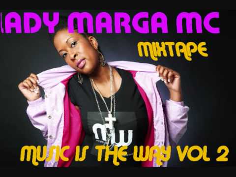 SNIPPET OF LADY MARGA MC NEW MIXTAPE MUSIC IS THE WAY VOL 2 OUT 1ST JULY 2012