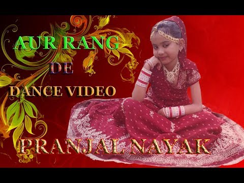 Aur rang de rajasthani song dance by pranjal nayak