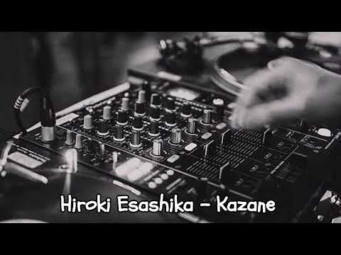 Hiroki Esashika - Kazane (Original Mix)