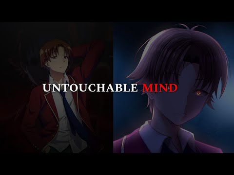 You Want to Be Untouchable? Then Follow – Kiyotaka Ayanokoji | Ruthless Truth