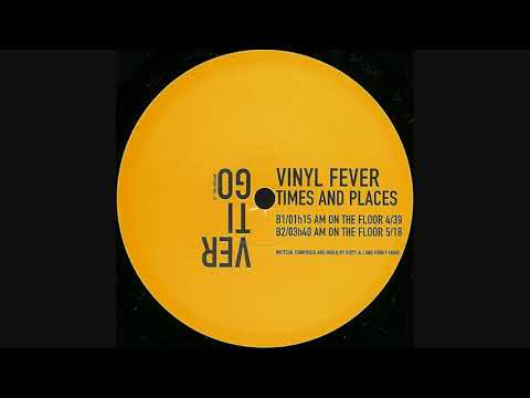 Vinyl Fever - 01h15 AM On The Floor