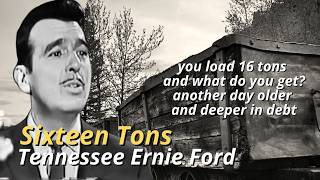 Tennessee Ernie Ford Sixteen Tons