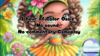 1 hour of Color Oasis - no sound - no commentary gameplay 