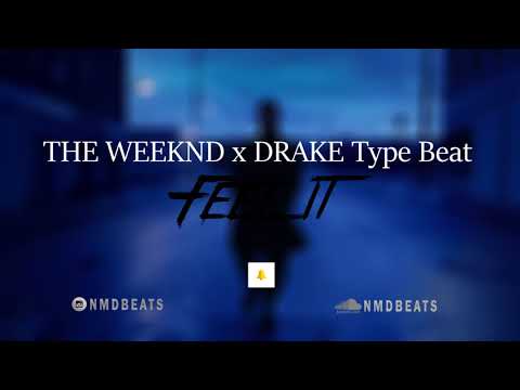 THE WEEKND x DRAKE Type Beat "FEEL IT" 2018 | prod. NMD