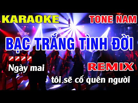 Karaoke Bạc Trắng Tình Đời Tone Nam Remix Nhạc Sống | Nguyễn Linh