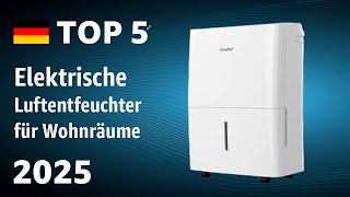 TOP—5. Beste Elektrische Luftentfeuchter für Wohnräume. Test & Vergleich 2025