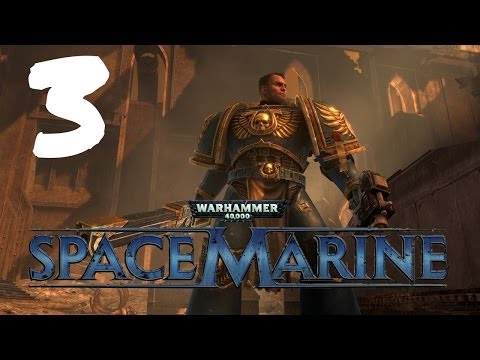Let's Play Warhammer 40K : Space Marines - Sing the Song of Melta Bombs