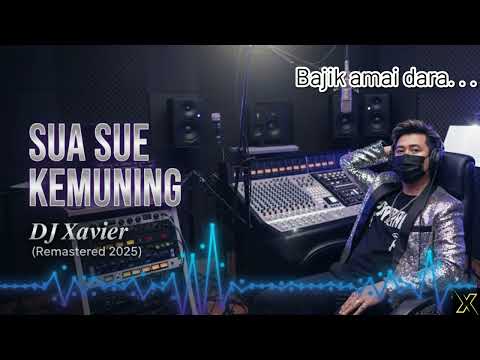 SUA SUE KEMUNING (IBAN VERSION) BY DJ XAVIER