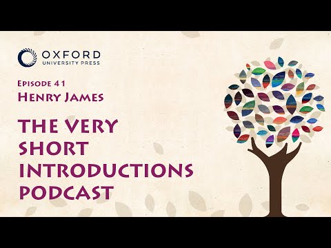 Henry James | The Very Short Introductions Podcast | Episode 41