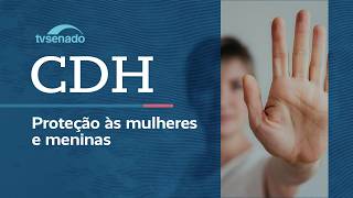 Ao vivo: CDH debate proteção a meninas e fortalecimento da família - 5/3/26