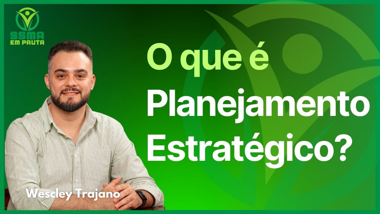 O que é Planejamento Estratégico?