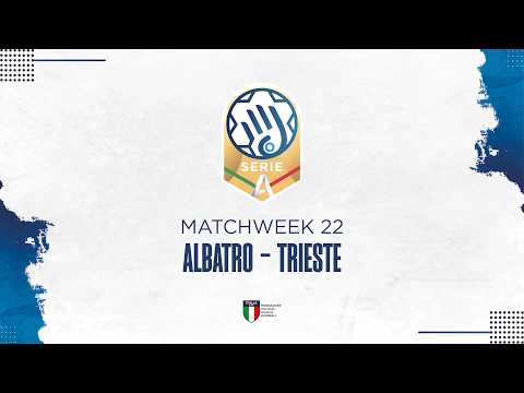 Play Serie A Gold [22^] | ALBATRO - TRIESTE