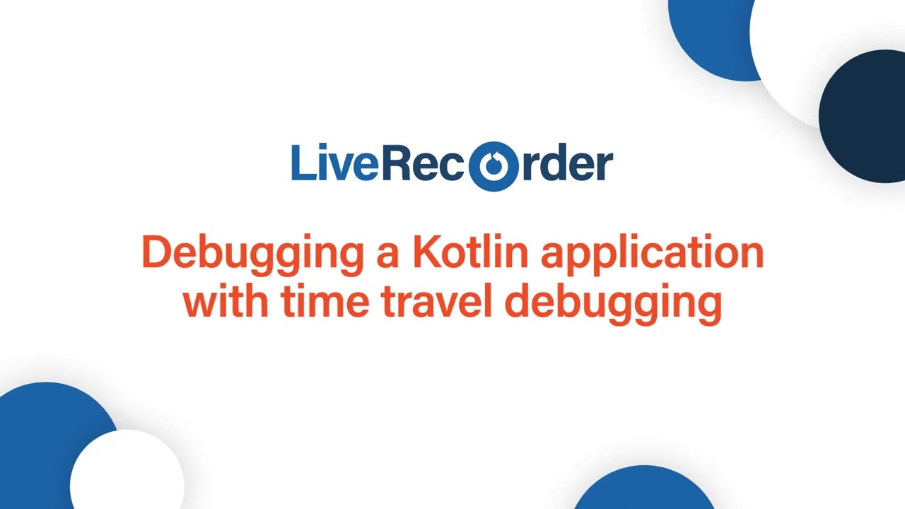 Debugging Kotlin with time travel debugging