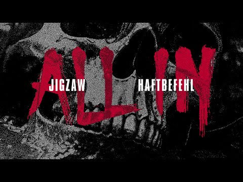 JIGZAW x HAFTBEFEHL - ALL IN (OFFICIAL VIDEO)