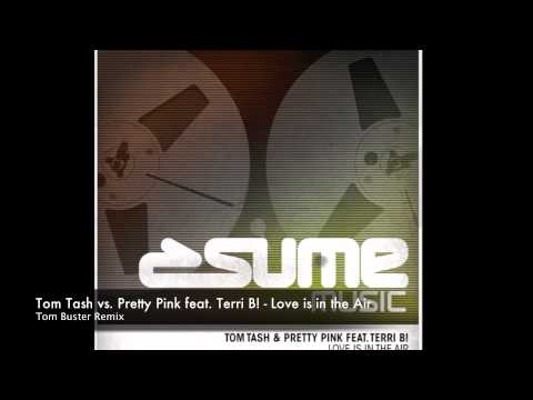 Tom Tash & Pretty Pink feat. Terri B! - Love is in the Air // All Mixes // Preview