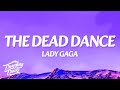 Lady Gaga - The Dead Dance (Lyrics)