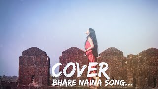 Bhare naina - Hindi song cover(Original by Nandini Srikar)