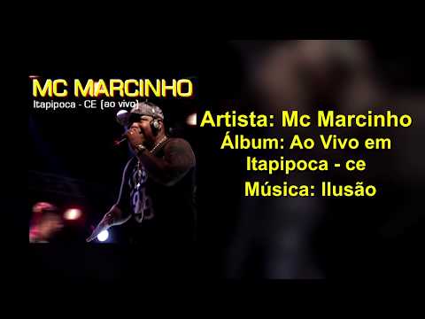 Mc Marcinho   Ilusão