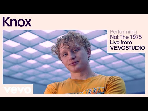 Knox - Not The 1975 (Live Performance) | Vevo