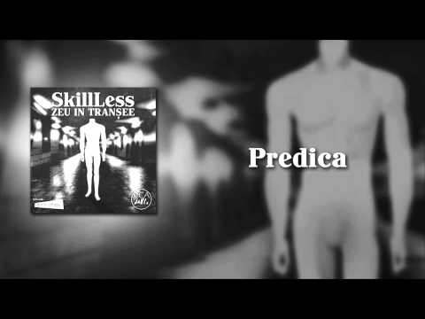 Skill Less - Predica (Official Version)