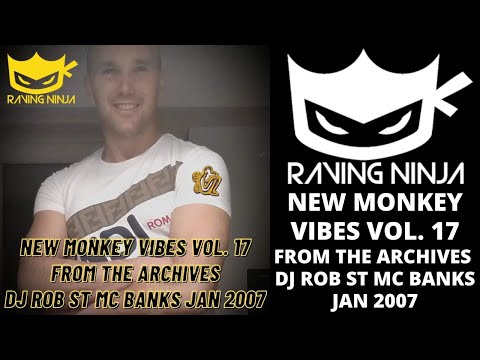 New Monkey Vibes Vol 17 From The Archives Dj Rob ST Mc Banks January 2007 makina fast italian zone