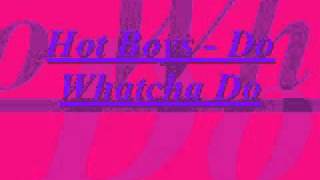 Hot Boys - Do Whatcha Do