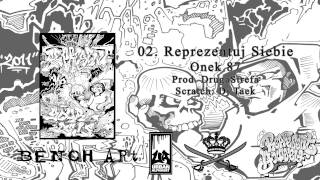02. Onek 87 - Reprezentuj Siebie feat. Dj Taek ( prod. DrugaStrefa) [AUDIO]