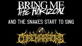 Bring Me The Horizon - And the Snakes Start to Sing [Karaoke Instrumental]