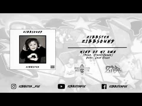 ZIBBSTER - MIND OF MY OWN (Prod. StreetSound, deki: Laik Killa)
