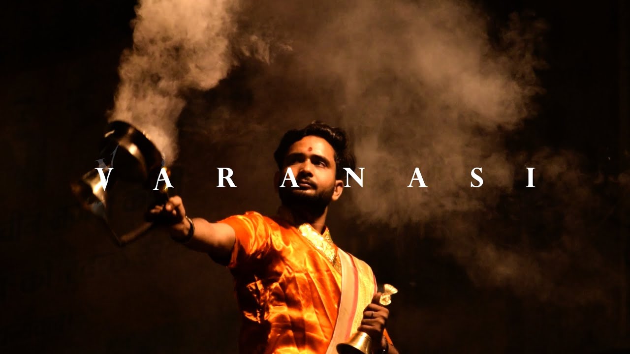 VARANASI - THE CITY OF DEATH || A CINEMATIC FILM