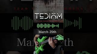 Tediom - Tear them to shreds (Teaser) Release Date 29th March