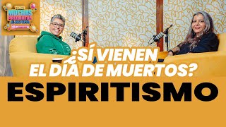 Ep. 33: Espiritismo | Tengo Muchas Preguntas Al Respecto