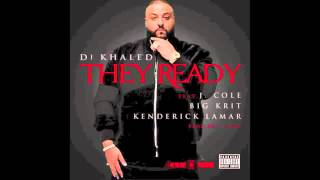 DJ Khaled - They Ready feat. J. Cole, Big K.R.I.T. & Kendrick Lamar (LYRICS IN DESCRIPTION)