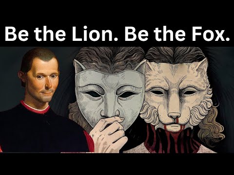 A Prince Must Be Both A Lion And A Fox - Machiavelli Psychology
