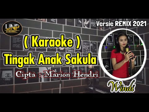 (Karaoke) TINGAK ANAK SAKULA Cipta Marion Hendri Versie Remix Terbaru 2021