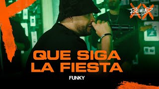 FUNKY REWIND | Que Siga La Fiesta 🔥 (Video Oficial) #rewind