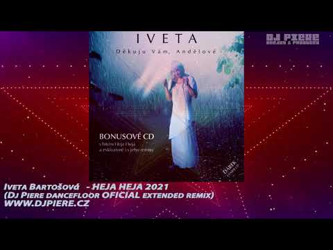 Iveta Bartošová   - HEJA HEJA 2021 (Dj Piere dancefloor official extended remix)