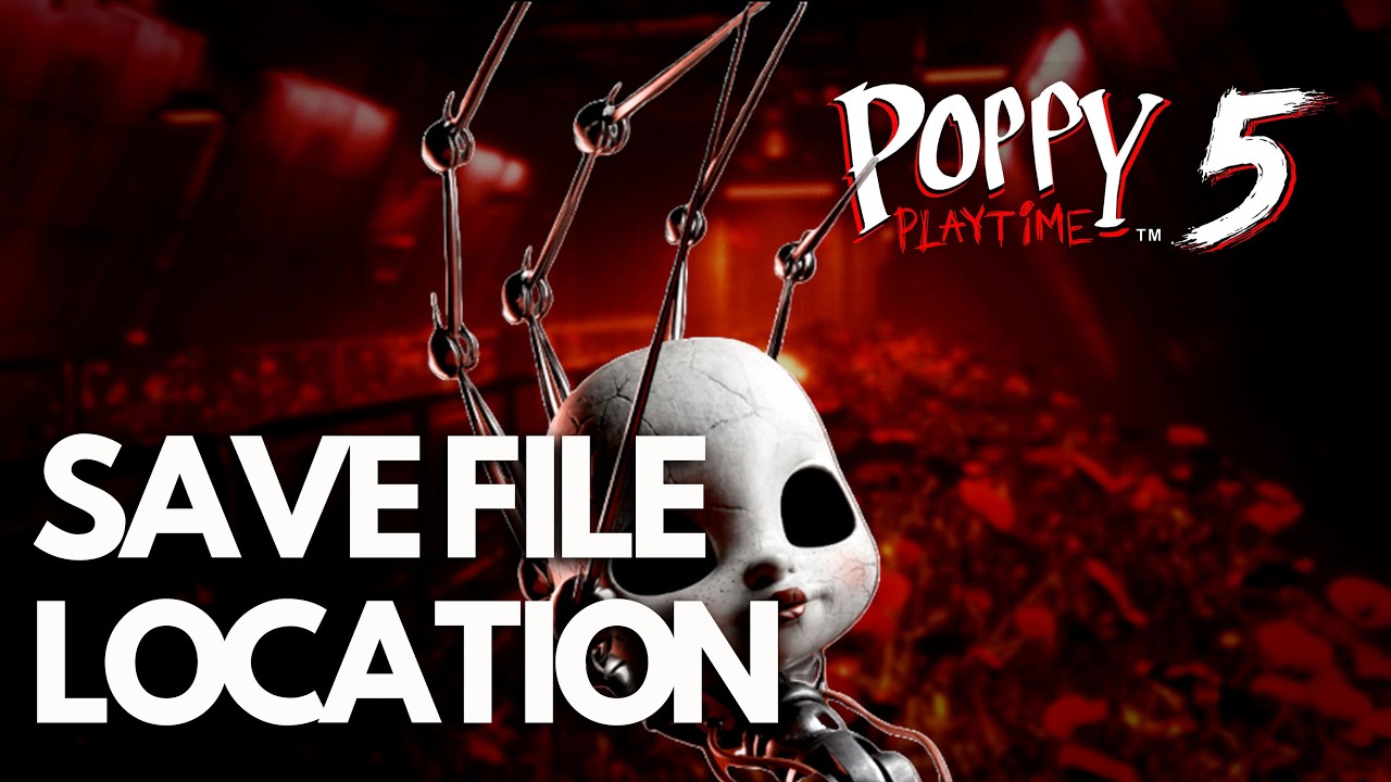 Poppy Playtime Chapter 5: Save Game Files/Config File Location On PC Tutorial