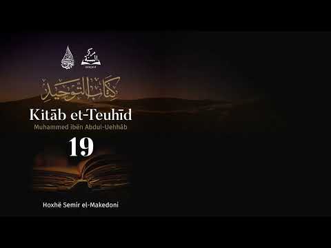 19. Kitab etTeuhid - Fjala e Allahut: "Ti nuk mund të udhëzosh kë të duash" | Hoxhë Semir elMakedoni