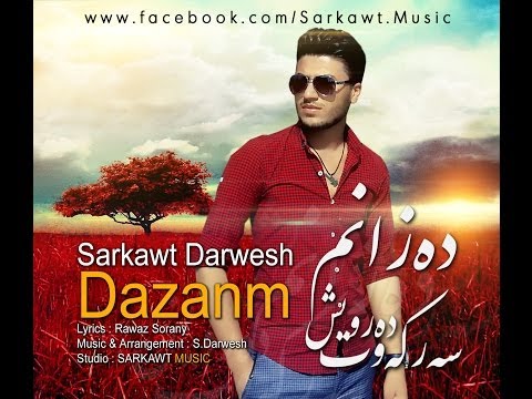 Sarkawt Darwesh - Dazanm 2014 [ NEW SONG ]