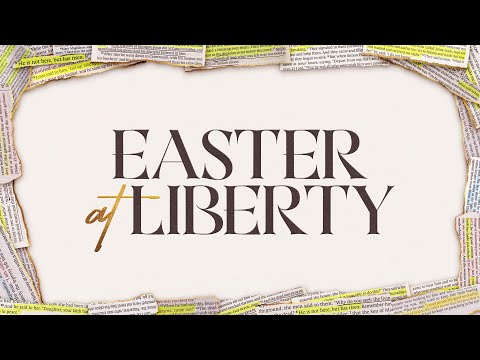 Easter Service | Liberty Live Church